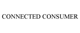 CONNECTED CONSUMER trademark