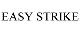 EASY STRIKE trademark