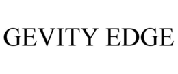 GEVITY EDGE trademark