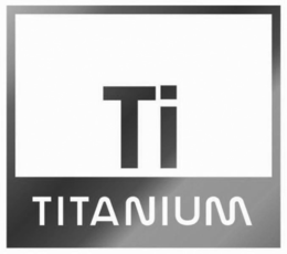 TI TITANIUM trademark