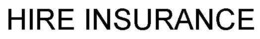 HIRE INSURANCE trademark