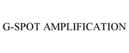 G-SPOT AMPLIFICATION trademark