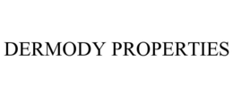 DERMODY PROPERTIES trademark