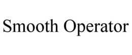 SMOOTH OPERATOR trademark