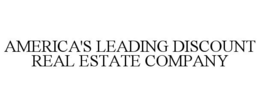 AMERICA'S LEADING DISCOUNT REAL ESTATE COMPANY trademark