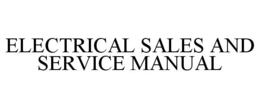 ELECTRICAL SALES AND SERVICE MANUAL trademark