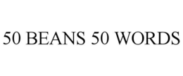 50 BEANS 50 WORDS trademark
