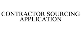 CONTRACTOR SOURCING APPLICATION trademark