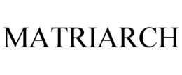 MATRIARCH trademark