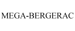 MEGA-BERGERAC trademark