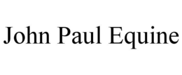 JOHN PAUL EQUINE trademark