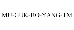 MU-GUK-BO-YANG-TM trademark
