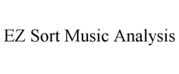 EZ SORT MUSIC ANALYSIS trademark