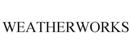 WEATHERWORKS trademark
