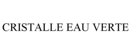 CRISTALLE EAU VERTE trademark