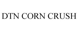 DTN CORN CRUSH trademark