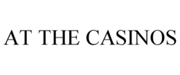 AT THE CASINOS trademark