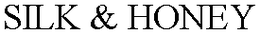 SILK & HONEY trademark