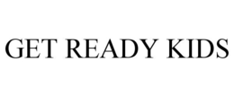 GET READY KIDS trademark