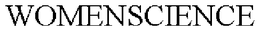 WOMENSCIENCE trademark
