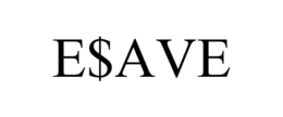 E$AVE trademark