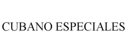 CUBANO ESPECIALES trademark