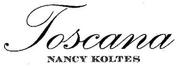 TOSCANA NANCY KOLTES trademark