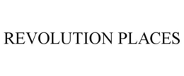 REVOLUTION PLACES trademark