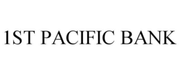 1ST PACIFIC BANK trademark