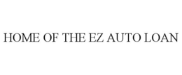 HOME OF THE EZ AUTO LOAN trademark