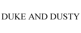DUKE AND DUSTY trademark