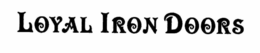 LOYAL IRON DOORS trademark