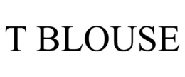 T BLOUSE trademark