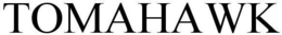 TOMAHAWK trademark