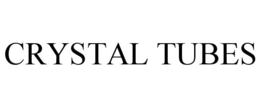 CRYSTAL TUBES trademark