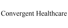 CONVERGENT HEALTHCARE trademark