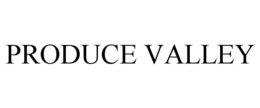 PRODUCE VALLEY trademark