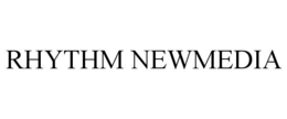 RHYTHM NEWMEDIA trademark