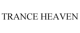 TRANCE HEAVEN trademark
