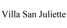 VILLA SAN JULIETTE trademark