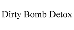 DIRTY BOMB DETOX trademark