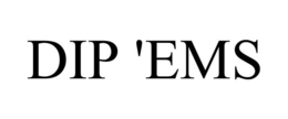 DIP 'EMS trademark