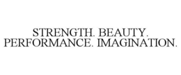 STRENGTH. BEAUTY. PERFORMANCE. IMAGINATION. trademark