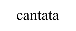 CANTATA trademark