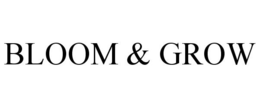 BLOOM & GROW trademark