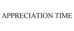 APPRECIATION TIME trademark