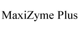 MAXIZYME PLUS trademark
