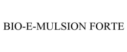 BIO-E-MULSION FORTE trademark