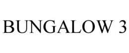 BUNGALOW 3 trademark