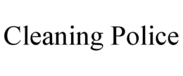 CLEANING POLICE trademark